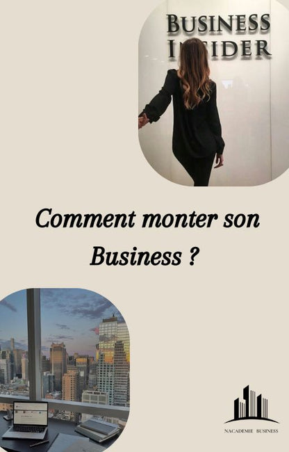 Comment monter son Business ?